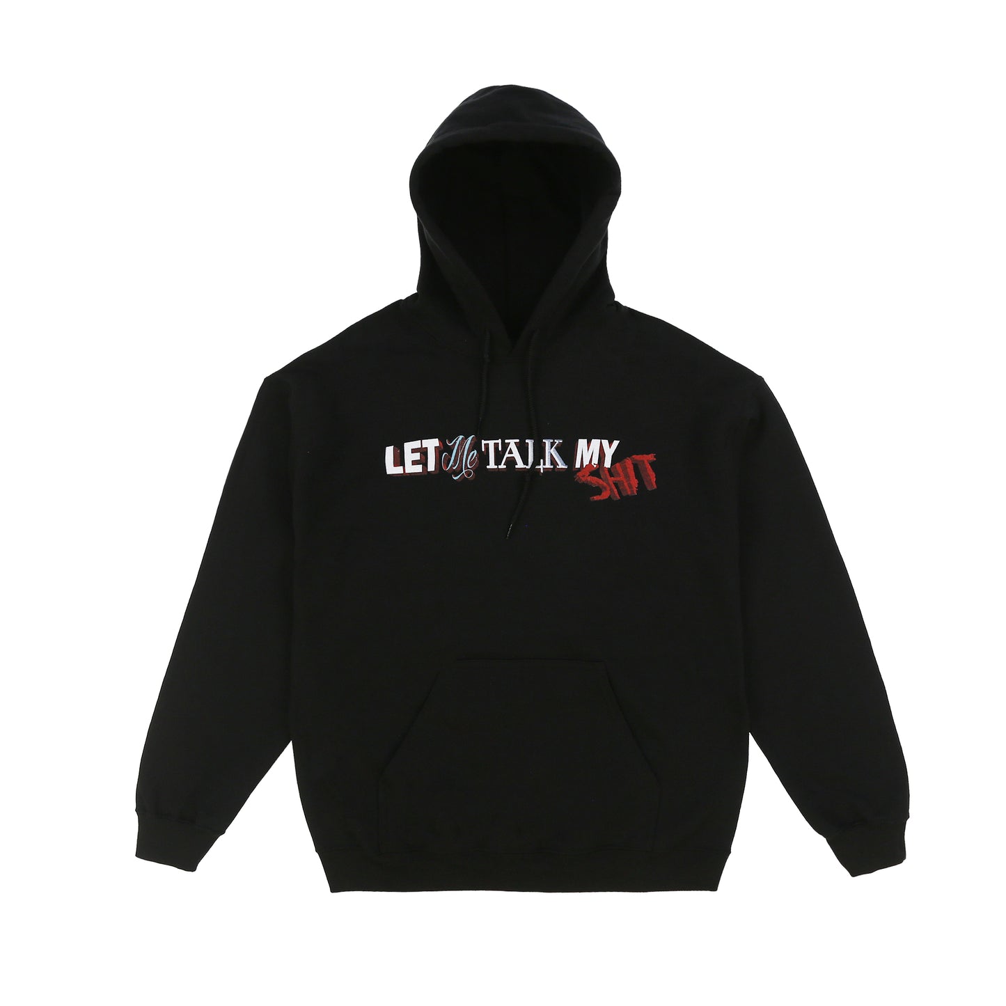 LET ME TALK MY SH*T HOODIE // BLACK